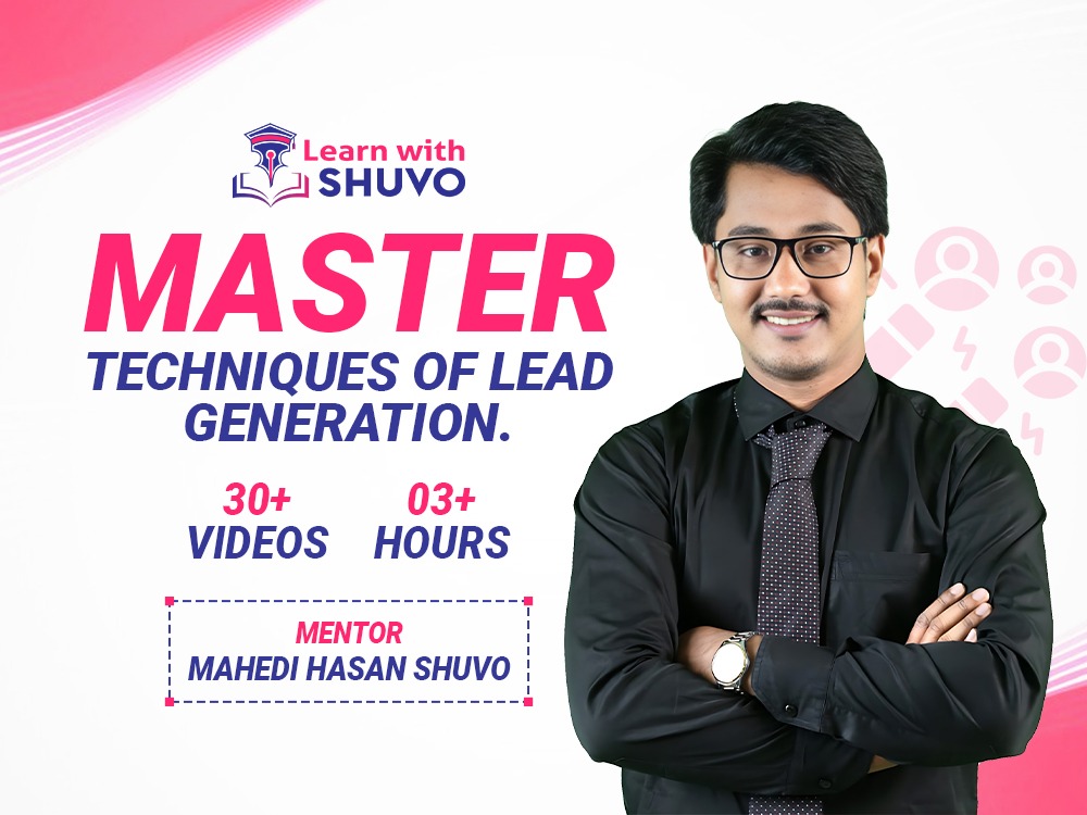 Master Techniques of Lead Generation